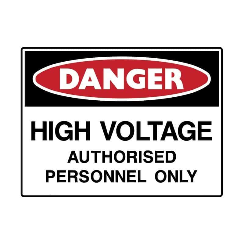 Danger Signs – High Voltage Authorised Personnel Only
