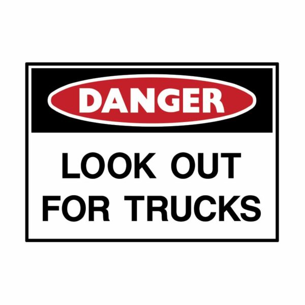 Look out for Trucks